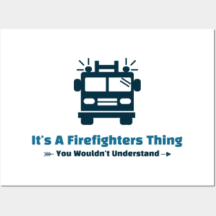 It's A Firefighters Thing - funny design Posters and Art